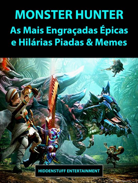 Produktbild: Monster Hunter As Mais Engracadas Epicas e Hilarias Piadas & Memes