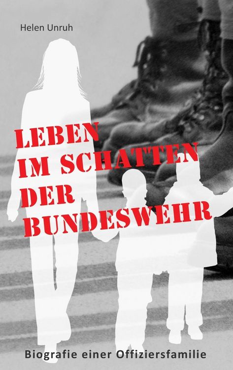Produktbild: Leben im Schatten der Bundeswehr. Biografie einer Offiziersfamilie
