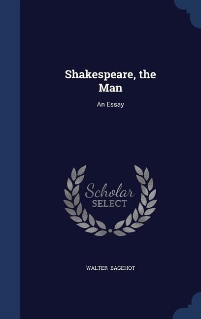 Produktbild: Shakespeare, the Man: An Essay