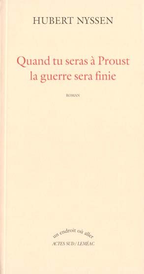 Produktbild: Quand tu seras &agrave; Proust, la guerre sera finie