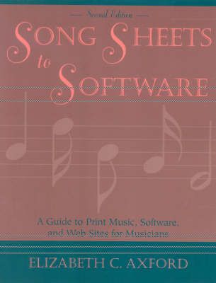 Produktbild: Song Sheets to Software: A Guide to Print Music, Software, and Web Sites for Musicians