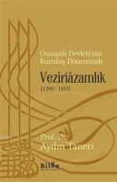 Produktbild: Osmanli Devletinin Kurulus D&ouml;neminde Veziriazamlik 1299 - 1453