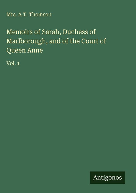 Produktbild: Memoirs of Sarah, Duchess of Marlborough, and of the Court of Queen Anne