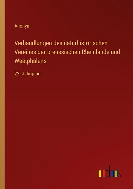 Produktbild: Verhandlungen des naturhistorischen Vereines der preussischen Rheinlande und Westphalens