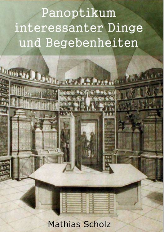 Produktbild: Panoptikum interessanter Dinge und Begebenheiten