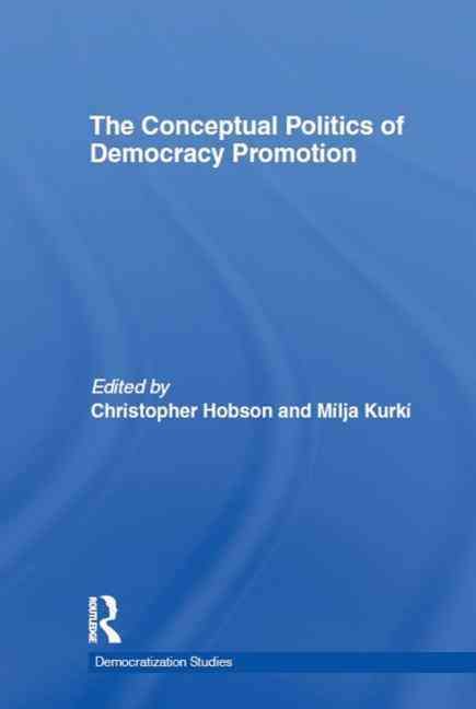 Produktbild: The Conceptual Politics of Democracy Promotion
