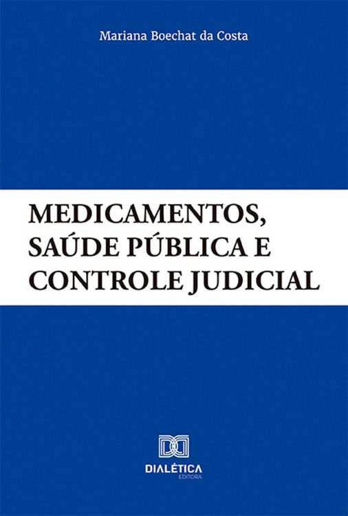 Produktbild: Medicamentos, sa&uacute;de p&uacute;blica e controle judicial