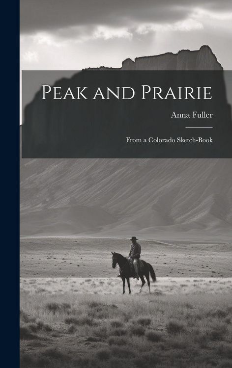 Produktbild: Peak and Prairie: From a Colorado Sketch-book