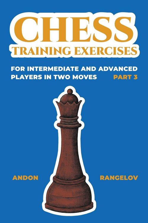 Produktbild: Chess Training Exercises for Intermediate and Advanced Players in two Moves, Part 3