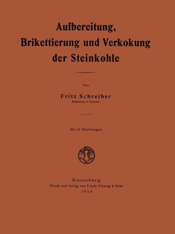 Produktbild: Aufbereitung, Brikettierung und Verkokung der Steinkohle