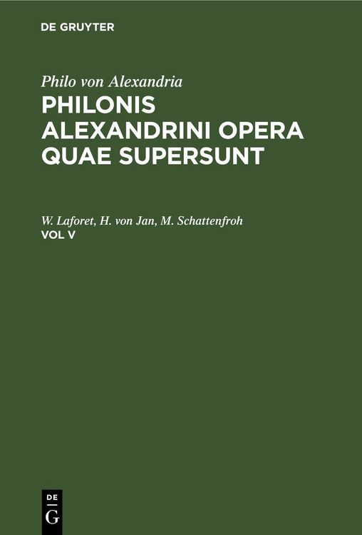 Produktbild: Philonis Alexandrini opera quae supersunt. Vol V