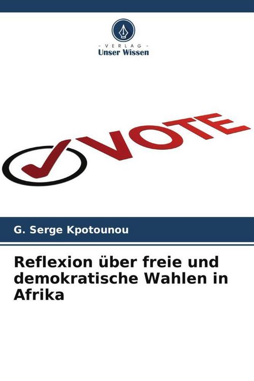 Produktbild: Reflexion &uuml;ber freie und demokratische Wahlen in Afrika