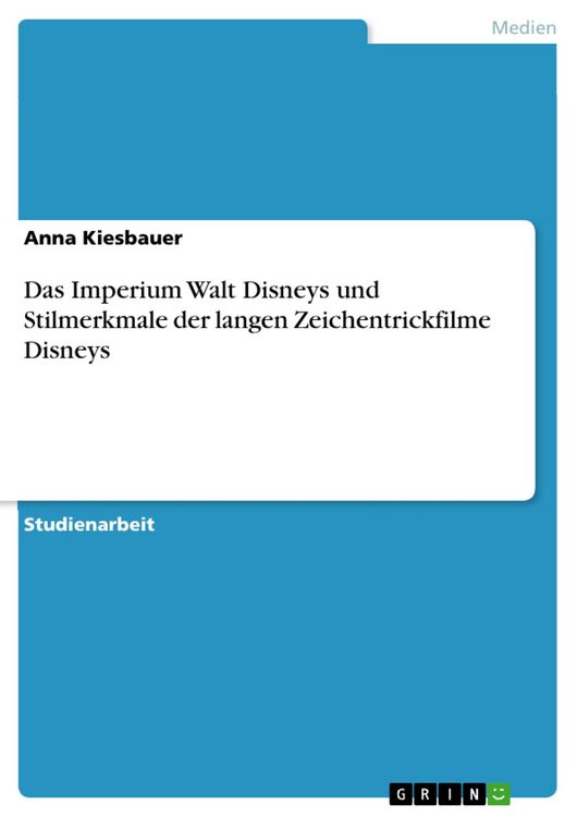 Produktbild: Das Imperium Walt Disneys und Stilmerkmale der langen Zeichentrickfilme Disneys