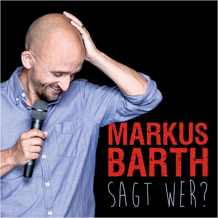 Produktbild: Markus Barth, Sagt wer?
