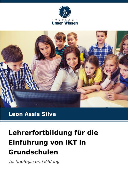 Produktbild: Lehrerfortbildung f&uuml;r die Einf&uuml;hrung von IKT in Grundschulen