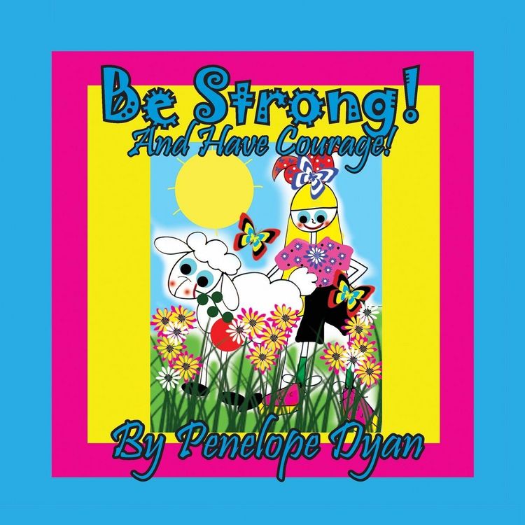 Produktbild: Be Strong! And Have Courage!