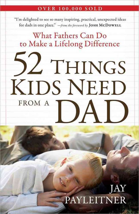 Produktbild: 52 Things Kids Need from a Dad