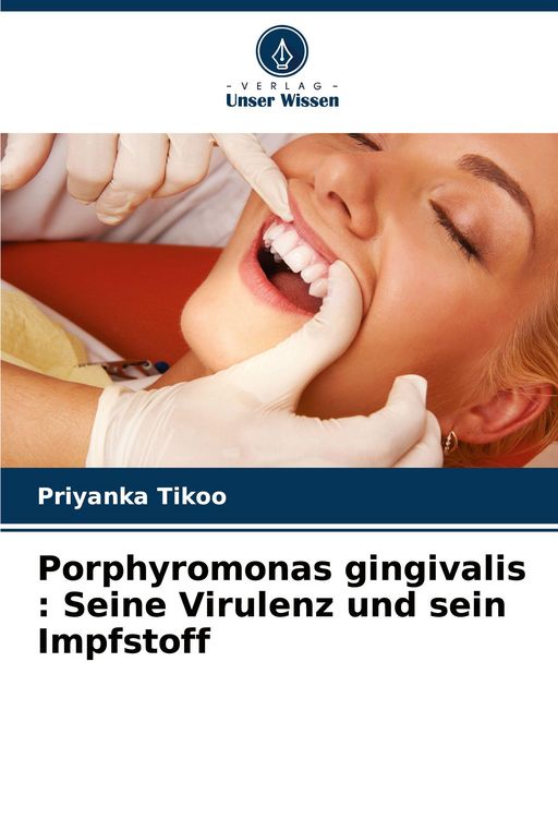 Produktbild: Porphyromonas gingivalis : Seine Virulenz und sein Impfstoff