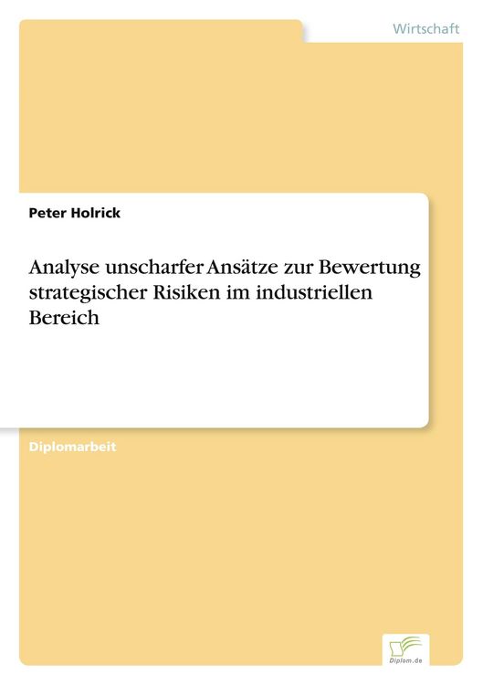 Produktbild: Analyse unscharfer Ans&auml;tze zur Bewertung strategischer Risiken im industriellen Bereich