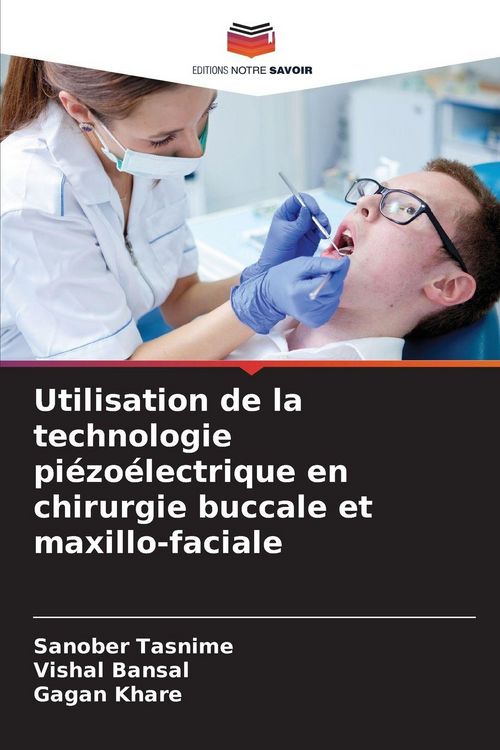 Produktbild: Utilisation de la technologie pi&eacute;zo&eacute;lectrique en chirurgie buccale et maxillo-faciale