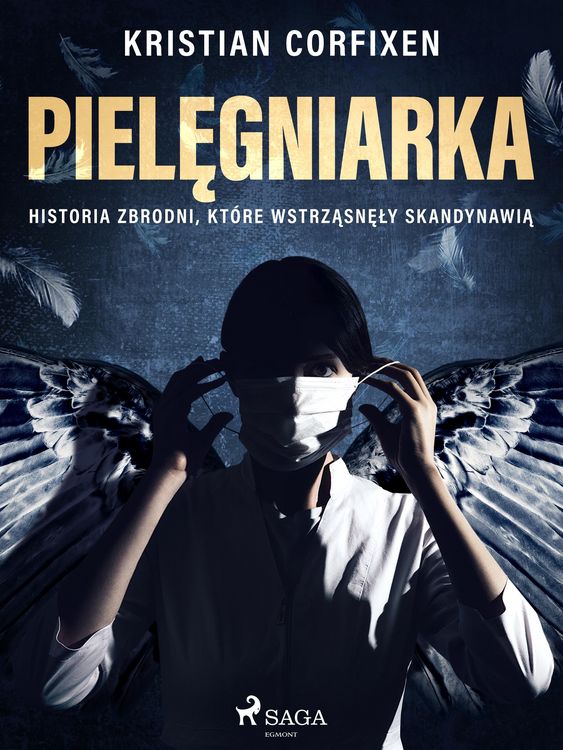 Produktbild: Pielegniarka - Historia zbrodni, ktore wstrzasnely Skandynawia