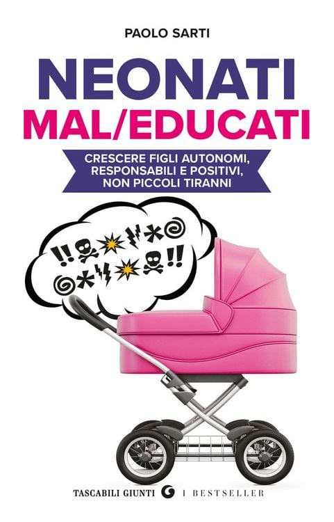 Produktbild: Neonati mal/educati. Crescere figli autonomi, responsabili e positivi, non piccoli tiranni