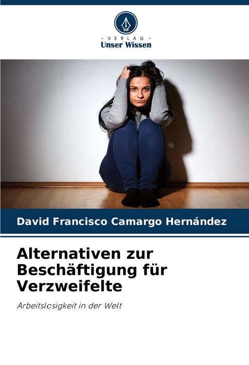 Produktbild: Alternativen zur Besch&auml;ftigung f&uuml;r Verzweifelte