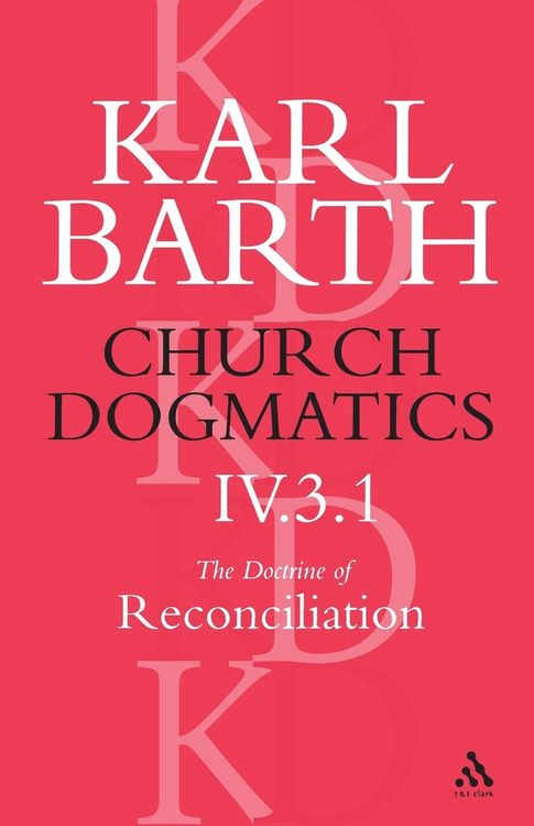 Produktbild: Church Dogmatics the Doctrine of Reconciliation, Volume 4, Part 3.1