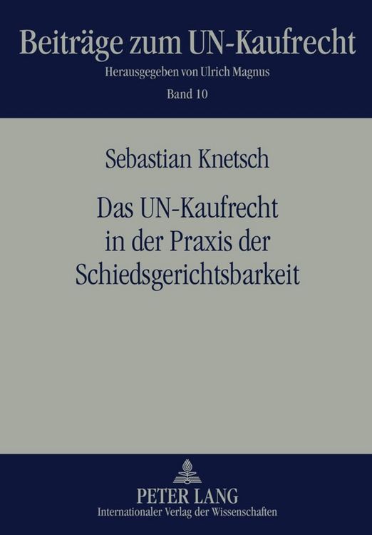 Produktbild: Das UN-Kaufrecht in der Praxis der Schiedsgerichtsbarkeit
