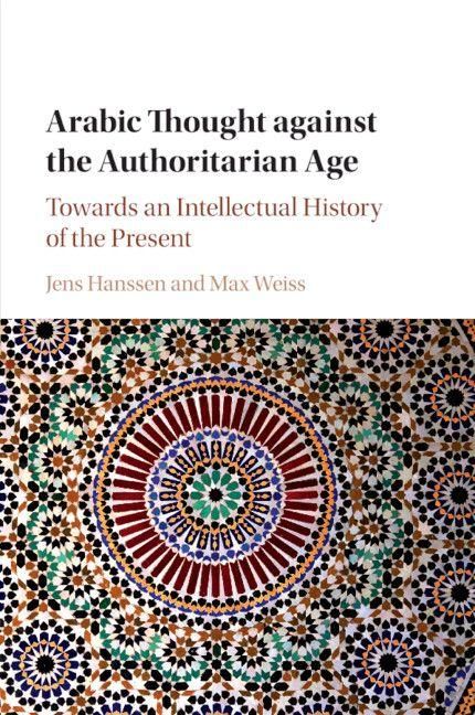 Produktbild: Arabic Thought against the Authoritarian Age