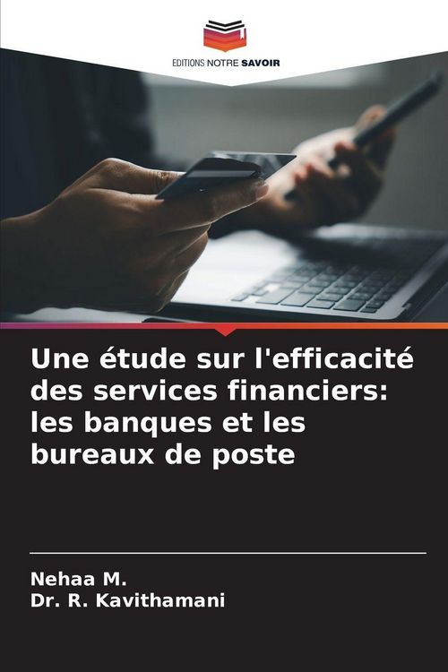 Produktbild: Une &eacute;tude sur l'efficacit&eacute; des services financiers: les banques et les bureaux de poste
