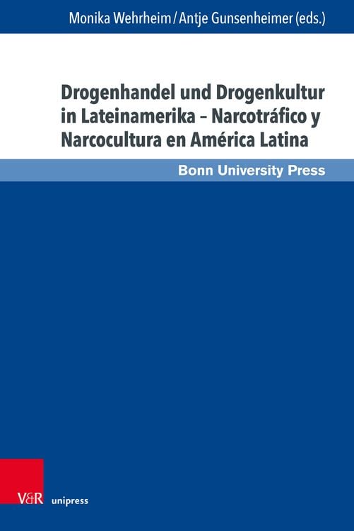 Produktbild: Drogenhandel und Drogenkultur in Lateinamerika &ndash; Narcotr&aacute;fico y Narcocultura en Am&eacute;rica Latina