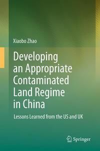 Produktbild: Developing an Appropriate Contaminated Land Regime in China