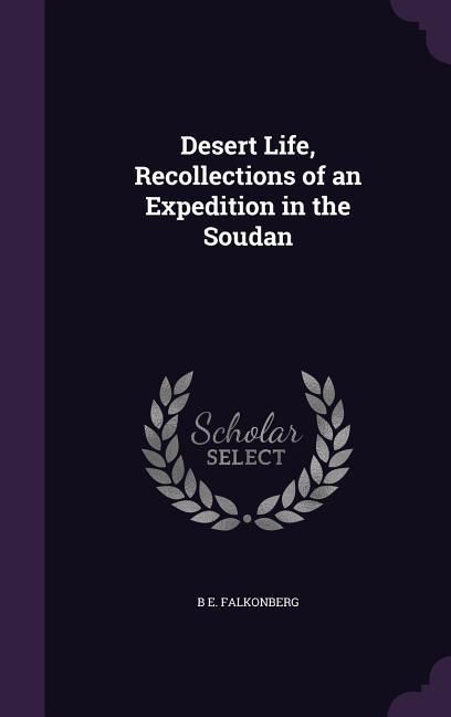 Produktbild: Desert Life, Recollections of an Expedition in the Soudan
