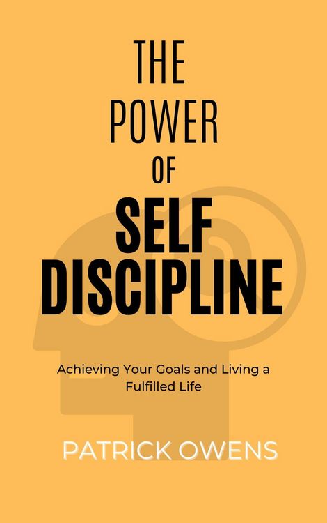 Produktbild: The Power of Self Discipline: Achieving Your Goals and Living a Fulfilled Life