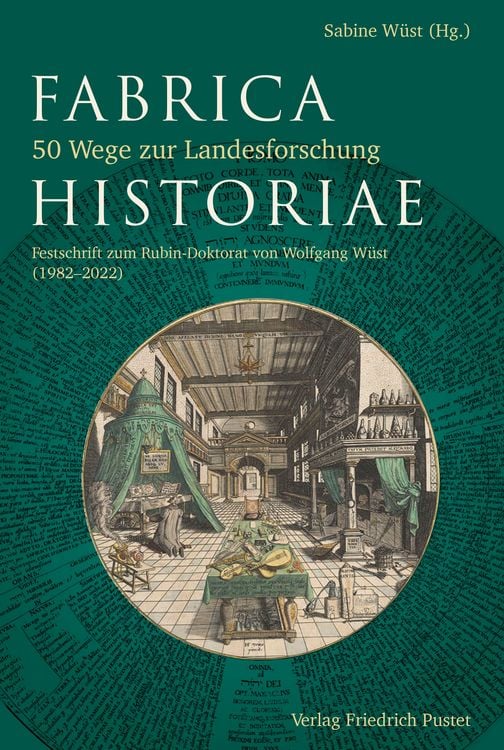 Bild vom Artikel Fabrica Historiae - 50 Wege zur Landesforschung vom Autor Sabine Wüst
