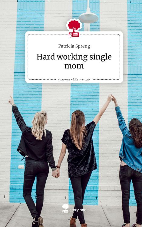 Produktbild: Hard working single mom. Life is a Story - story.one