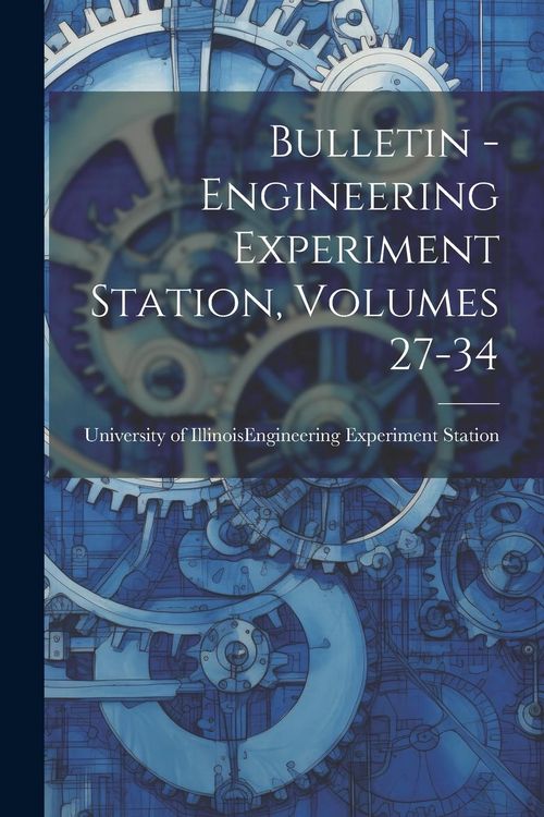 Produktbild: Bulletin - Engineering Experiment Station, Volumes 27-34