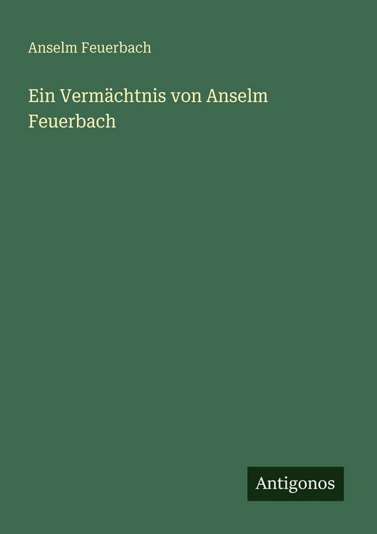 Produktbild: Ein Verm&auml;chtnis von Anselm Feuerbach