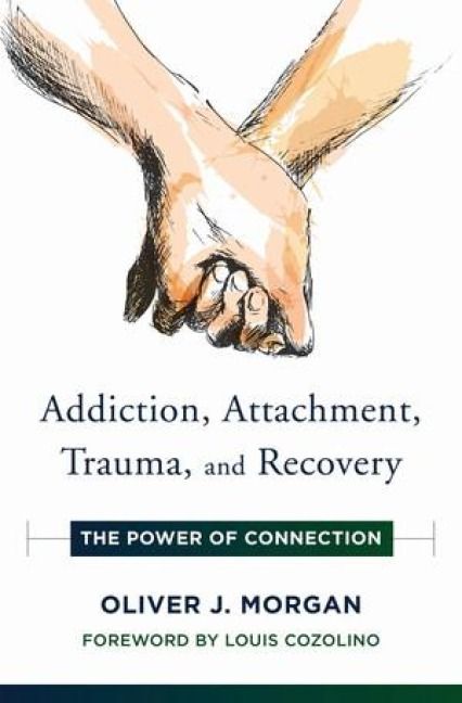 Produktbild: Addiction, Attachment, Trauma and Recovery