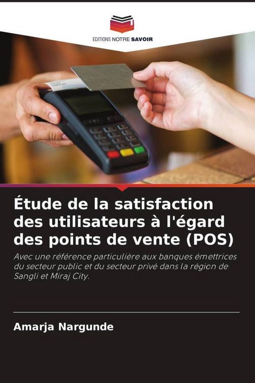 Produktbild: &Eacute;tude de la satisfaction des utilisateurs &agrave; l'&eacute;gard des points de vente (POS)