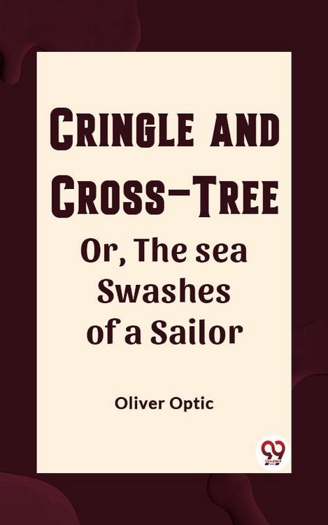 Produktbild: Cringle and cross-tree Or, the sea swashes of a sailor