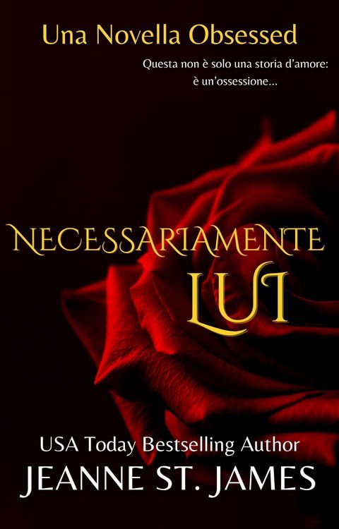 Produktbild: Necessariamente Lui (La serie di novelle Obsessed, #3)