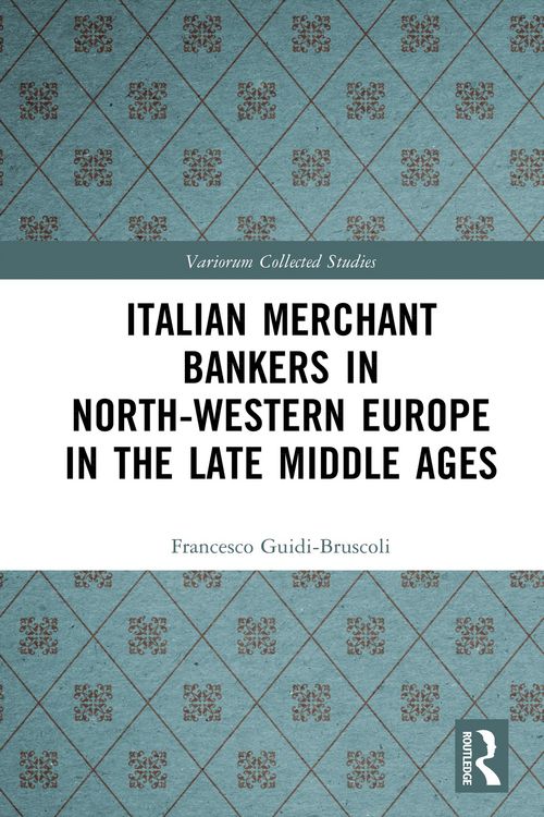 Produktbild: Italian Merchant Bankers in North-Western Europe in the Late Middle Ages