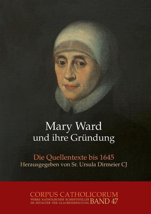 Produktbild: Mary Ward und ihre Gr&uuml;ndung. Teil 1 bis Teil 4 / Mary Ward und ihre Gr&uuml;ndung. Teil 3