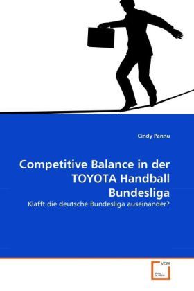 Produktbild: Pannu, C: Competitive Balance in der TOYOTA Handball Bundesl
