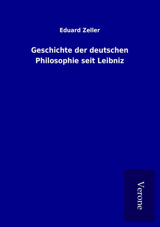 Produktbild: Geschichte der deutschen Philosophie seit Leibniz