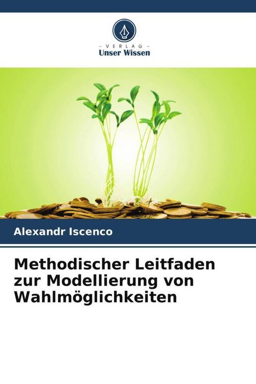 Produktbild: Methodischer Leitfaden zur Modellierung von Wahlm&ouml;glichkeiten