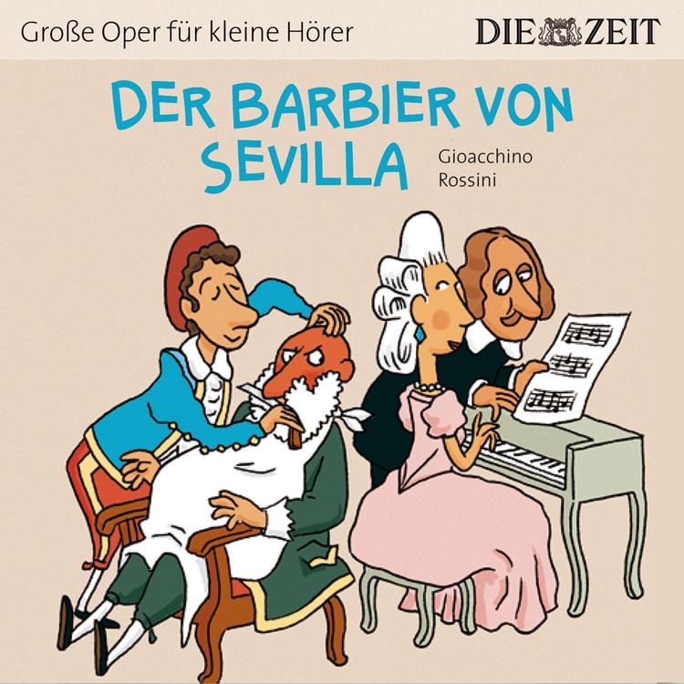 Produktbild: Die ZEIT-Edition "Große Oper für kleine Hörer", Der Barbier von Sevilla