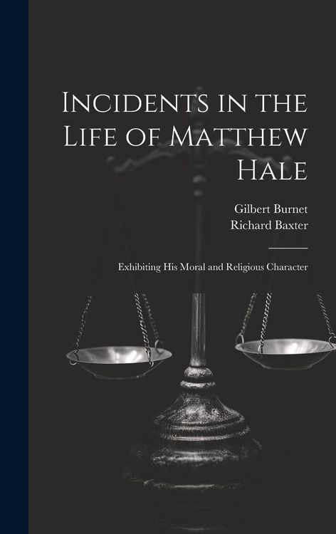 Produktbild: Incidents in the Life of Matthew Hale: Exhibiting His Moral and Religious Character